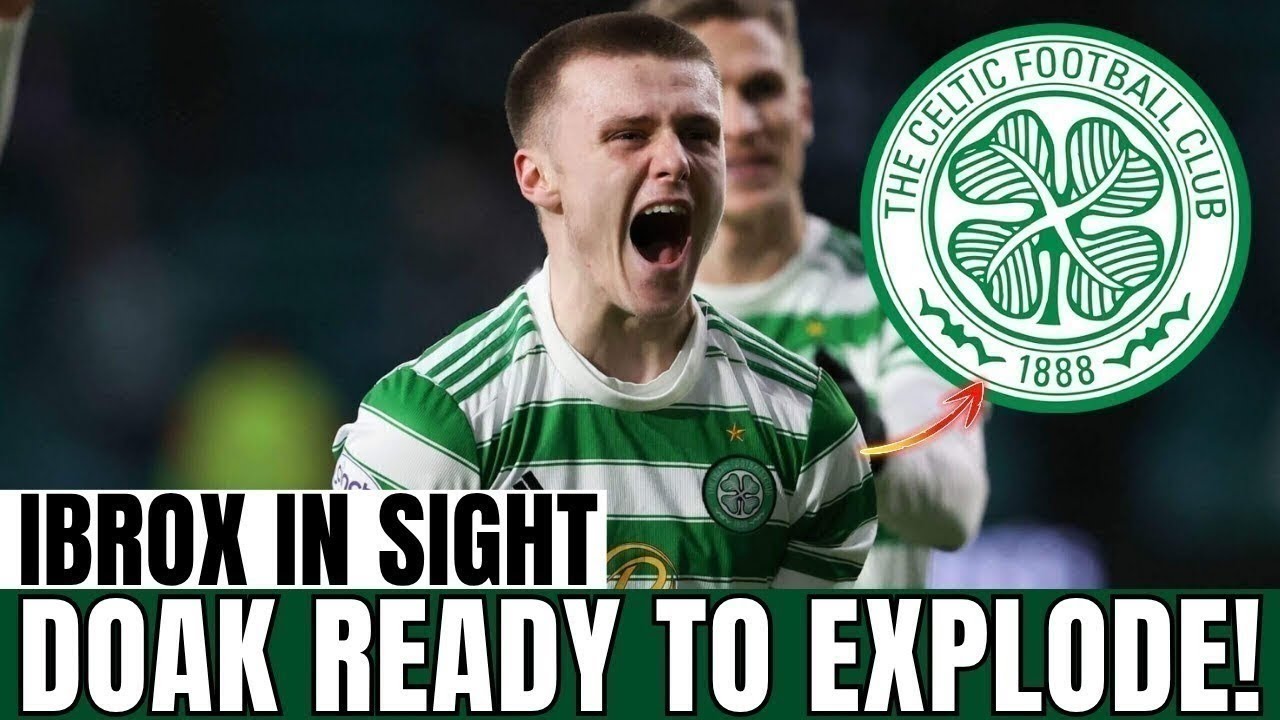 HOMECOMING: BEN DOAK rejects PREMIER bids — returns to light up CELTIC PARK | Celtic News