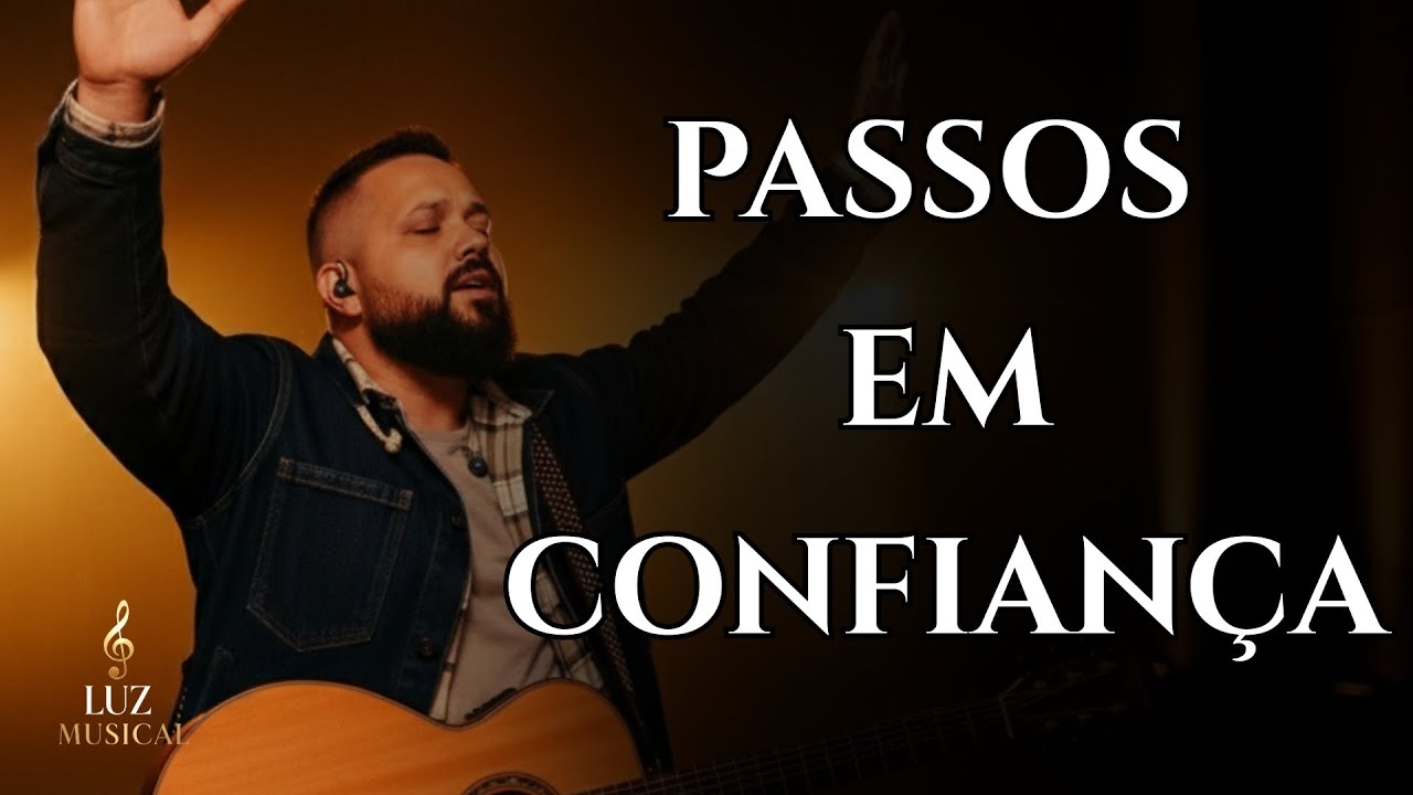 Canções Para Acalmar | Passos Em Confiança | Inspirado em Fernandinho | Louvores 2025 -musica gospel