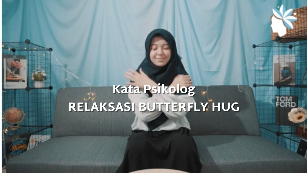 KATA PSIKOLOG - RELAKSASI BUTTERFLY HUG