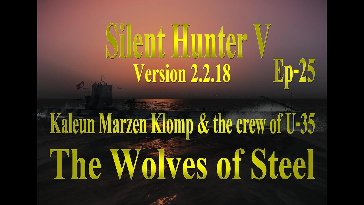 Silent Hunter V:TWoS Ep 25 