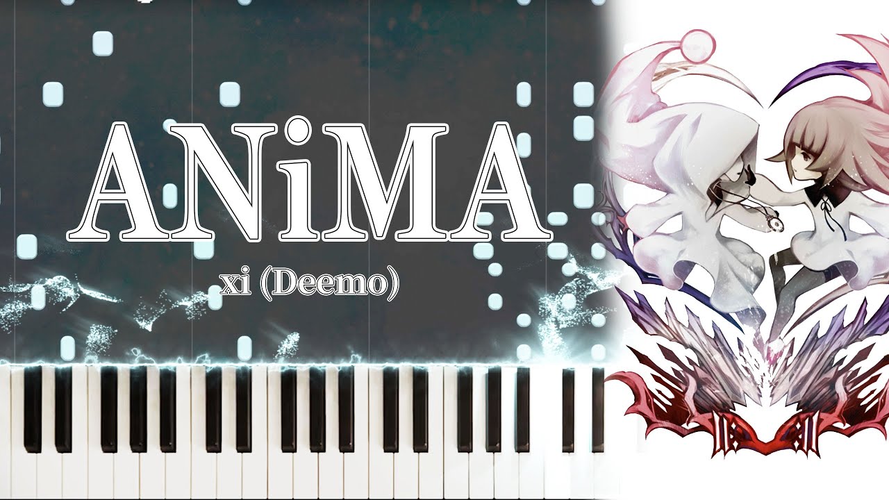 【ピアノ】xi -『ANiMA』(Deemo) | アレンジ楽譜 | ピアノカバー