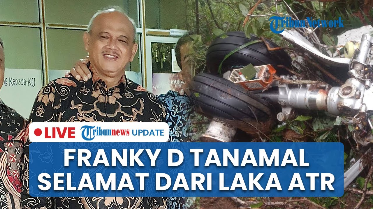 🔴 LIVE: Sosok Franky D Tanamal, Selamat dari Kecelakaan ATR 42-500 seusai Pilih Ikut Acara Gereja