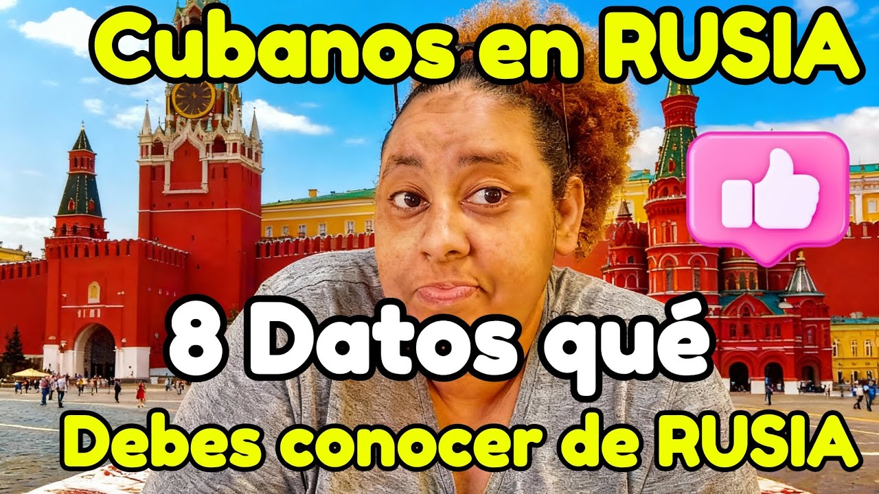 8 Datos qué debes saber antes de venir a RUSIA 🇷🇺.LO QUE NADIE TE CUENTA🤫.Cuabanos en RUSIA 