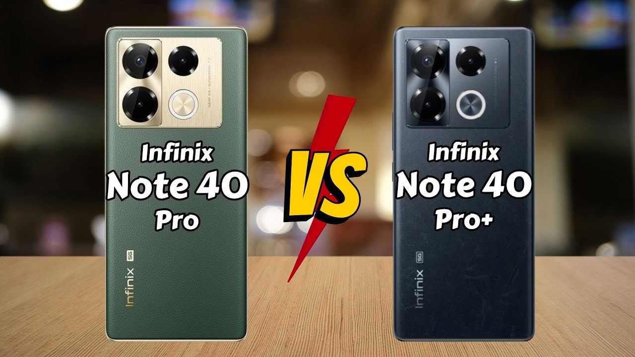 Infinix Note 40 Pro vs Infinix Note 40 Pro Plus