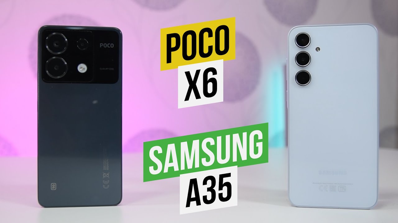 Samsung A35 - Poco X6