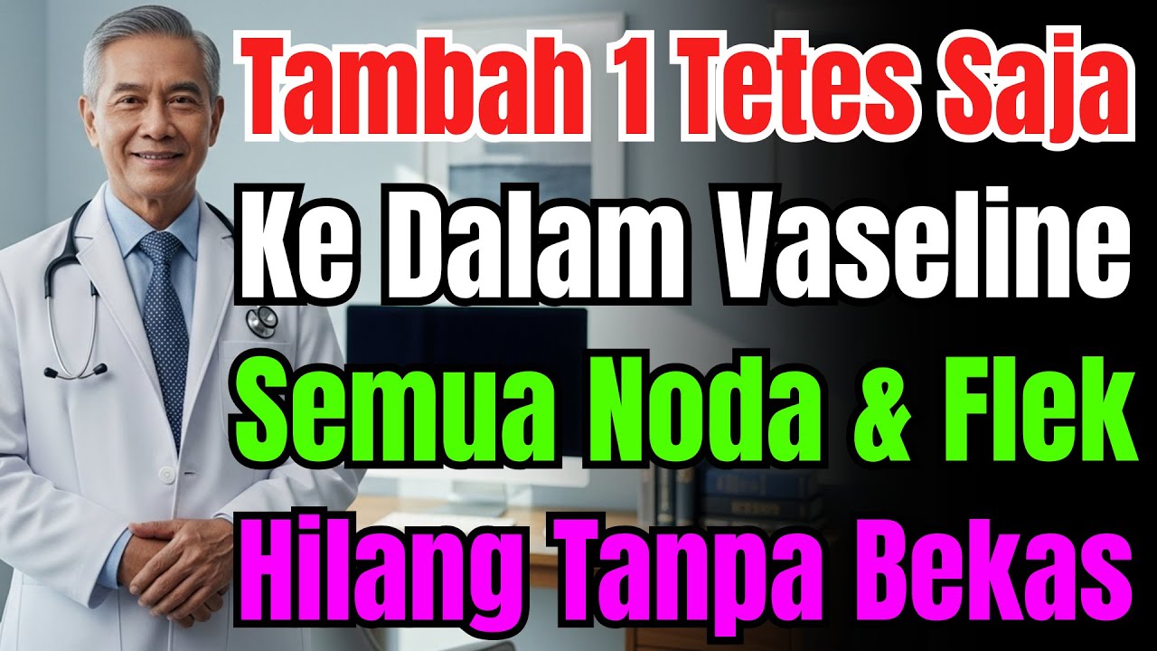 Campur 1 Tetes Ini Ke Vaseline Sebelum Tidur, Flek Hitam & Noda Wajah Hilang Selamanya