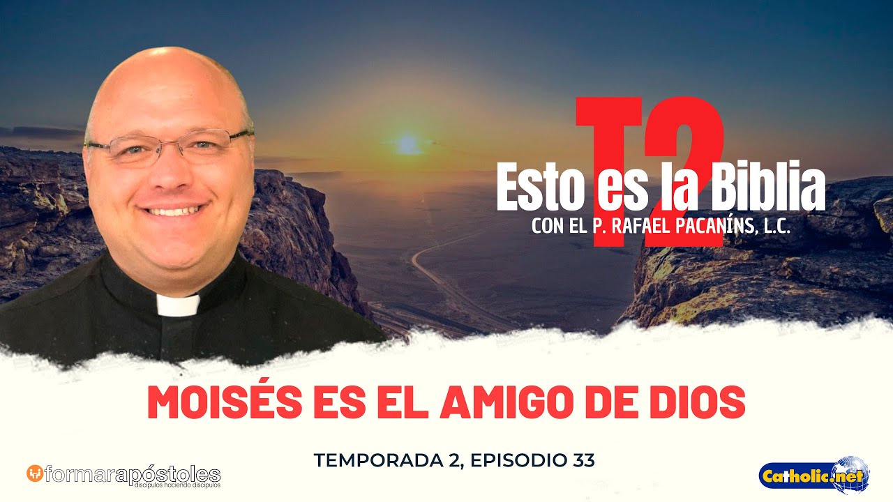 Esto es la Biblia T2: Episodio 33 - Moisés es el amigo de Dios
