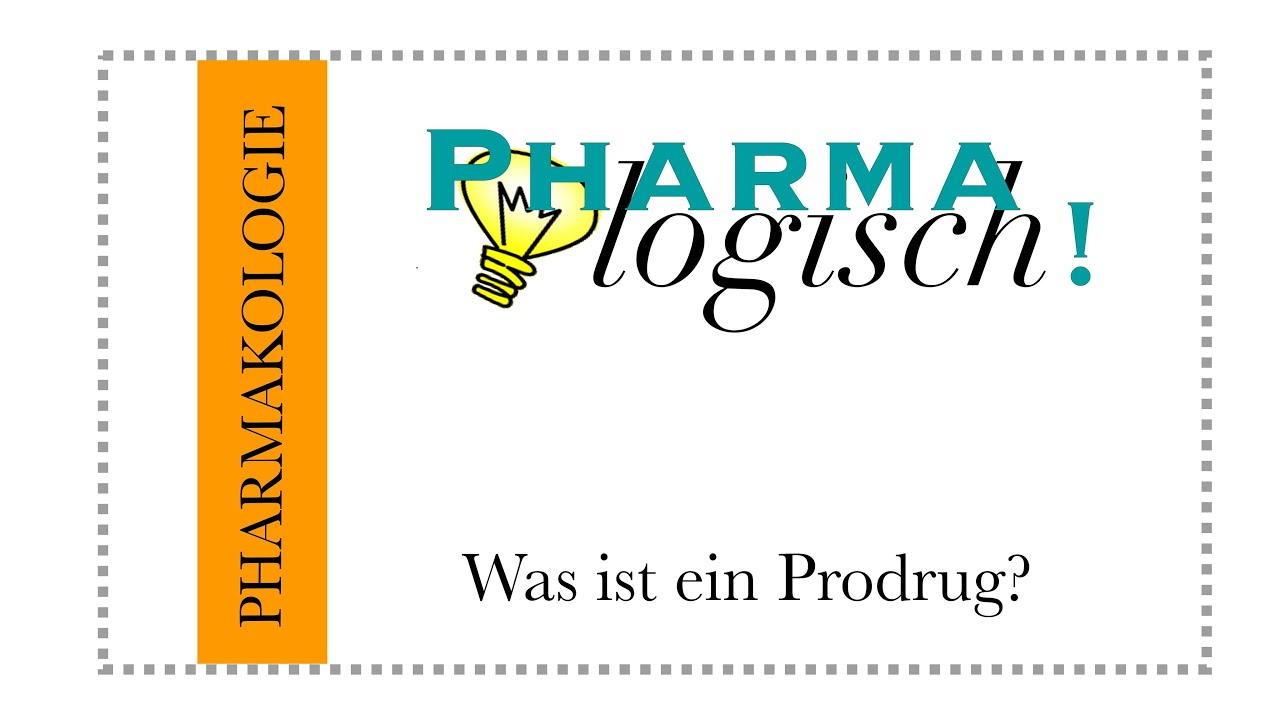 Was ist ein Prodrug?