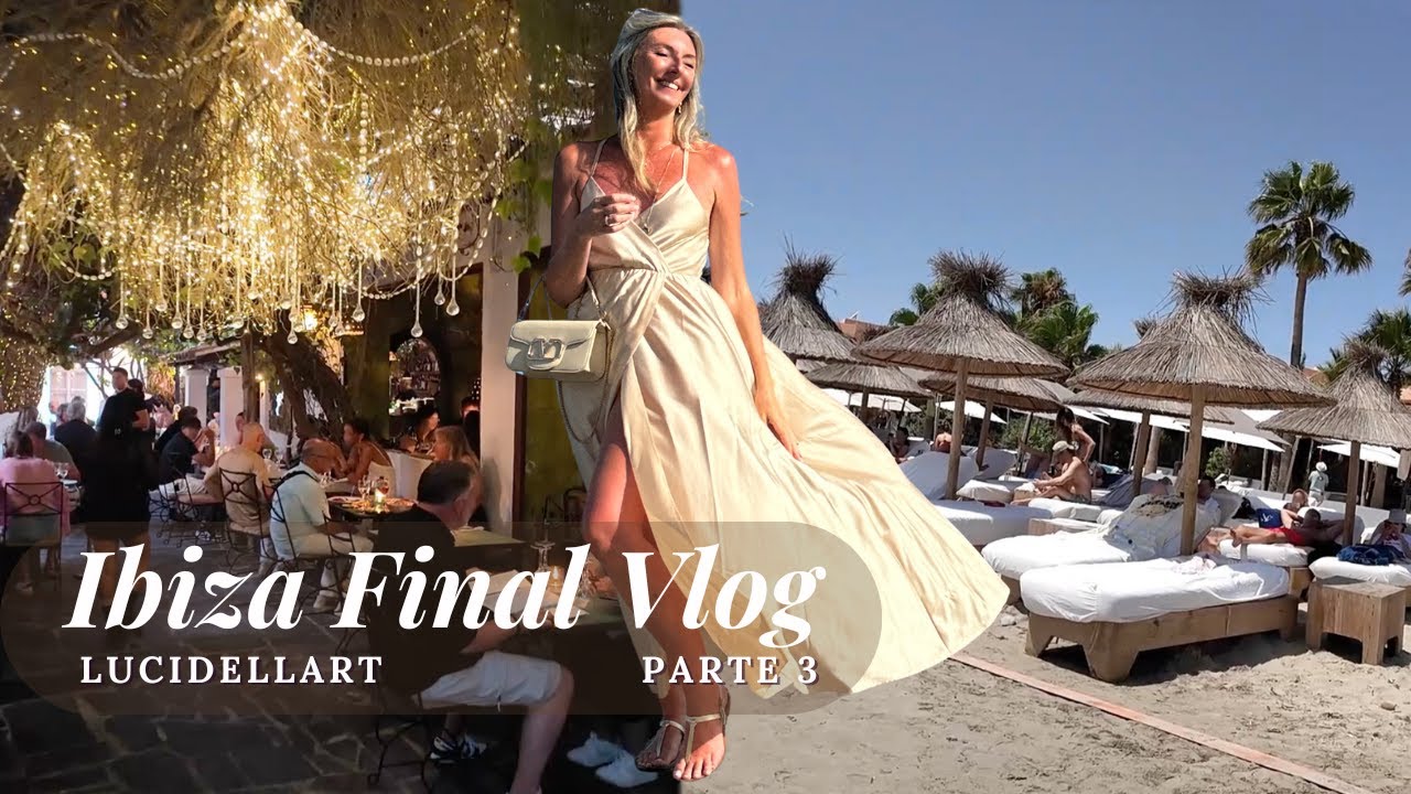 IBIZA FINAL VLOG - SPIAGGE SEGRETE RISTORANTI LOCALI E CENTRO STORICO EIVISSA ULTIMATE VLOG #ibiza