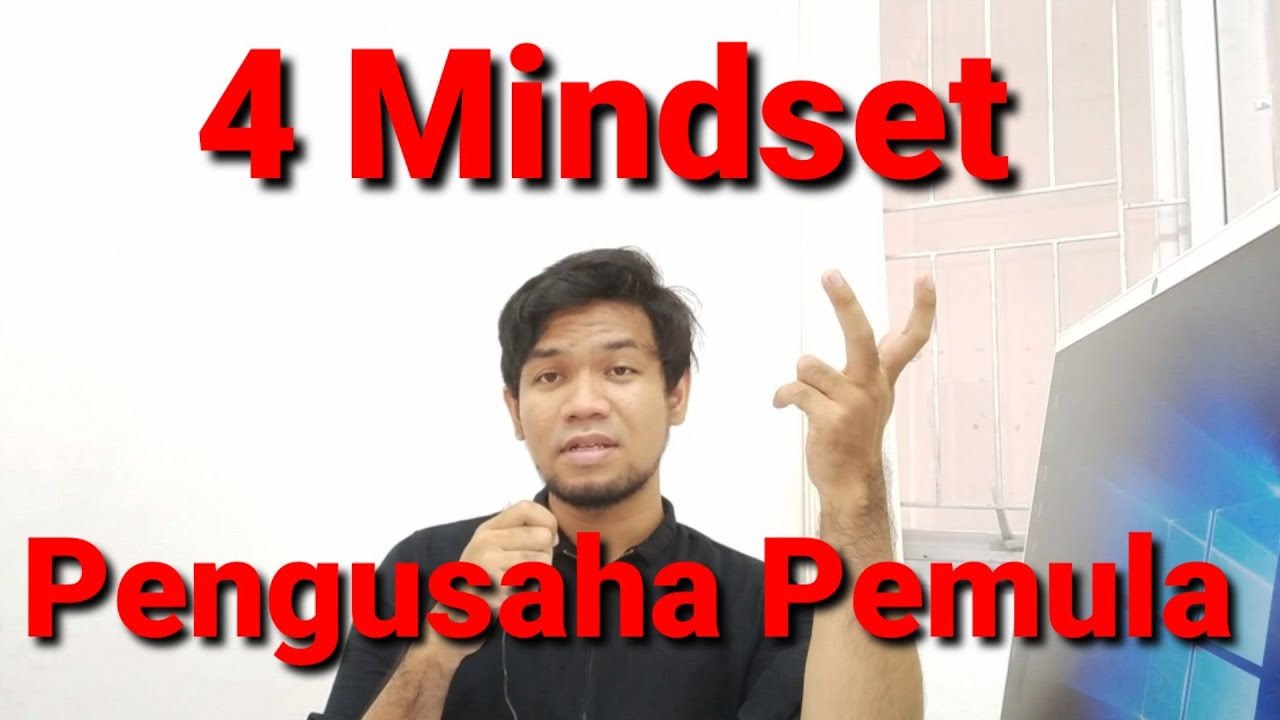 4 MINDSET PENGUSAHA PEMULA | MINDSET PENGUSAHA