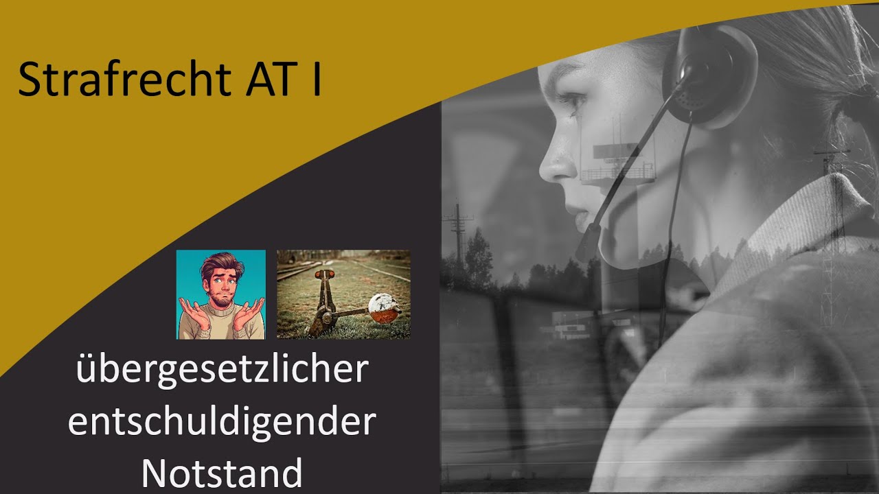 Strafrecht AT I (13) - übergesetzlicher entschuldigender Notstand