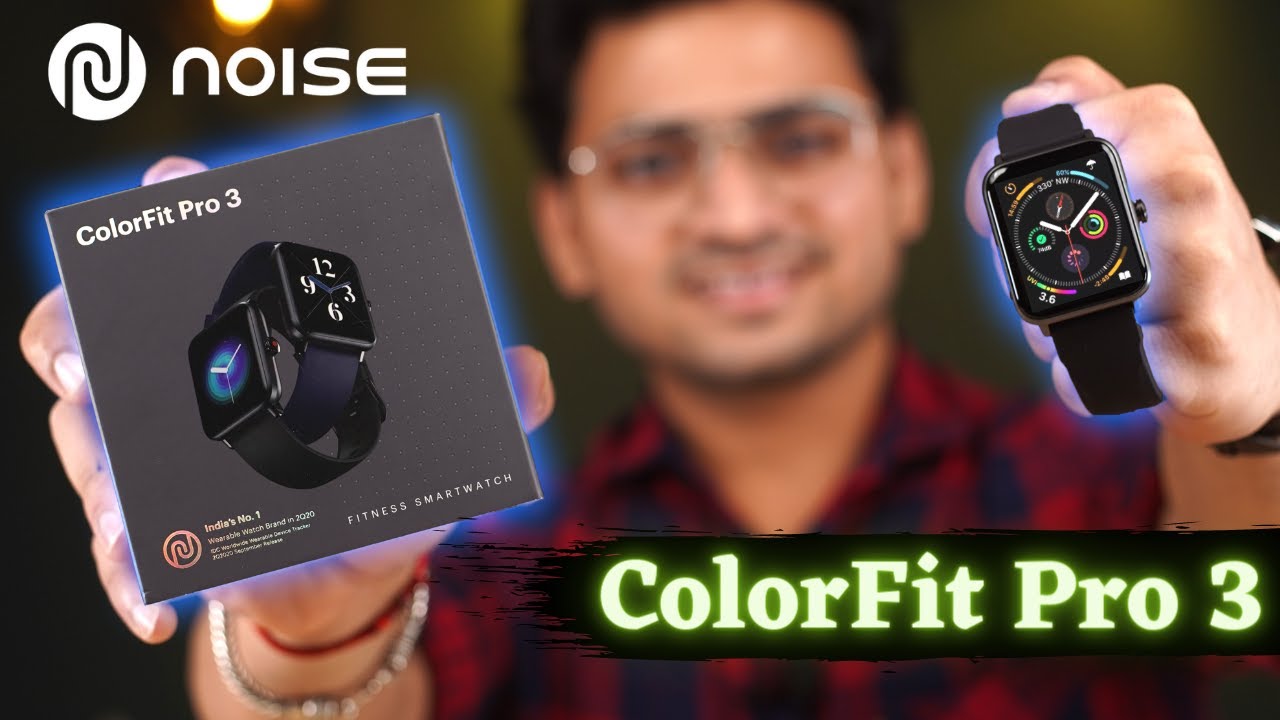Noise Colorfit Pro 3 Unboxing & First Impressions | Looks Like Apple Watch 🔥