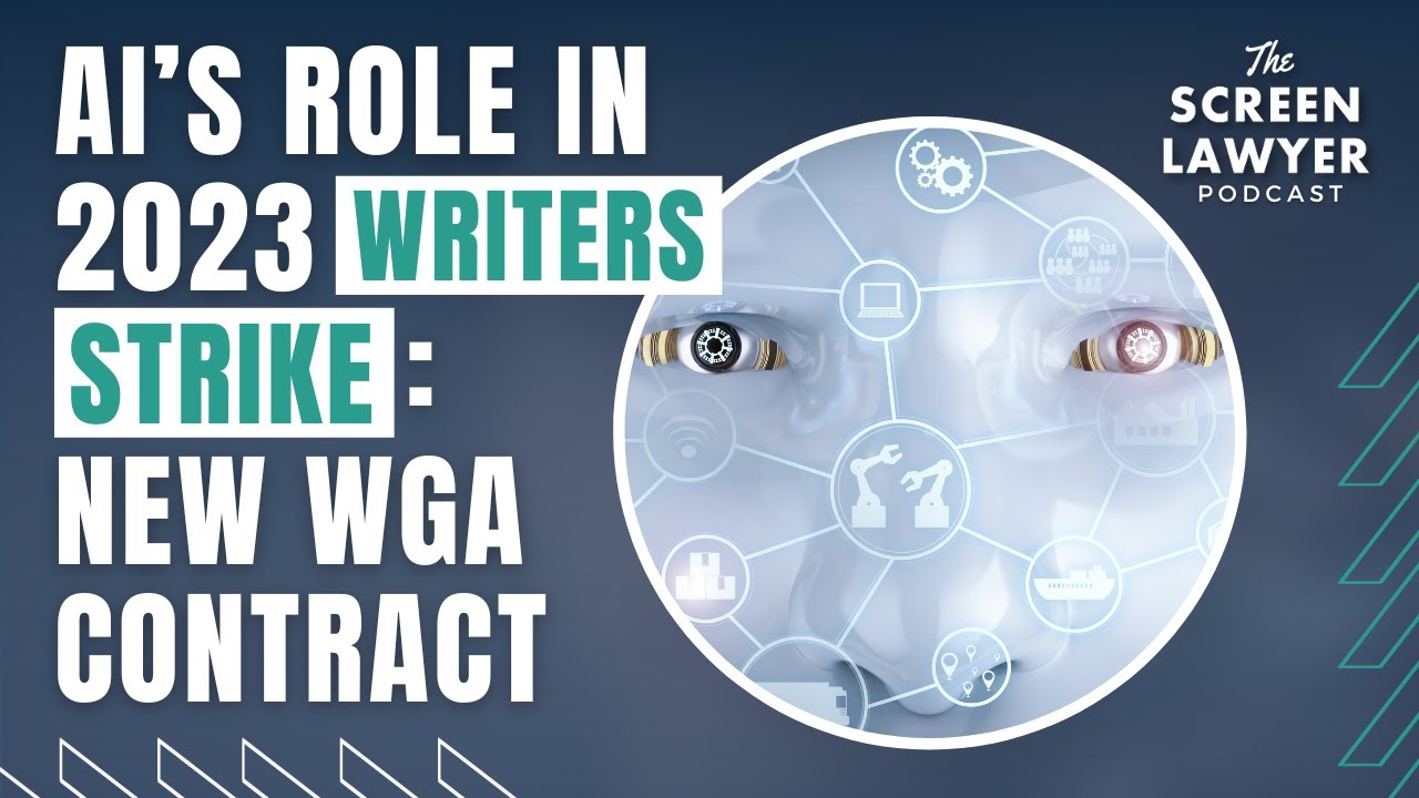 AI&rsquo;s Role in 2023 Writers&rsquo; Strike: New WGA Contract