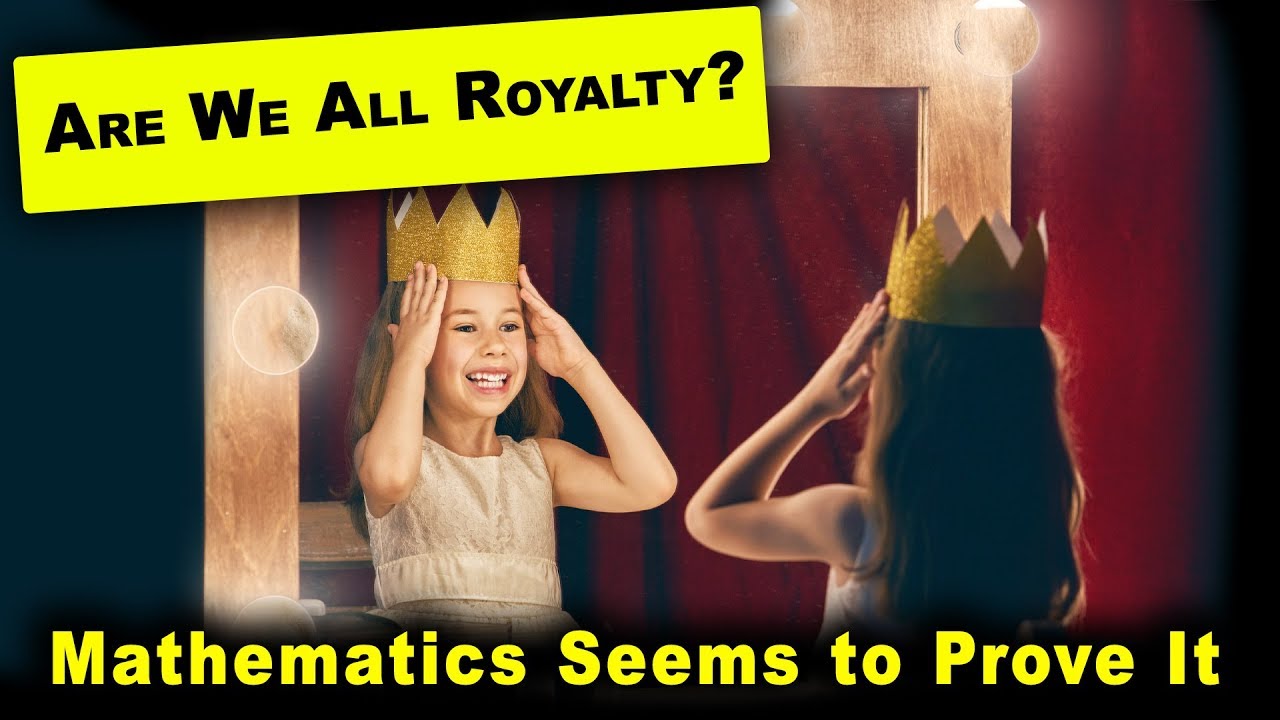 Are We All Royalty? Mathematics Seems to Prove It | Genealogy Gold Podcast