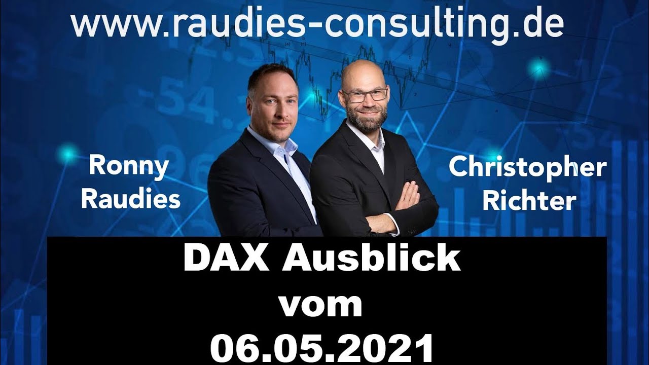 DAX Ausblick 06.05.2021 //Raudies Consulting//
