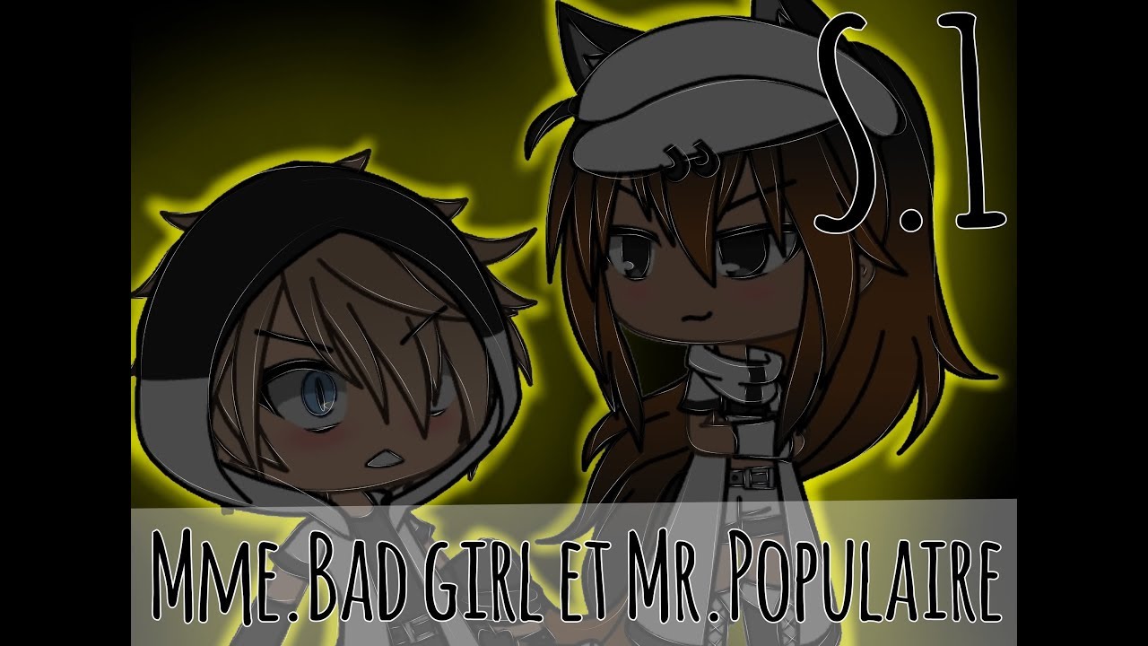 Mme.Bad Girl et Mr.Populaire ||épisode 2||