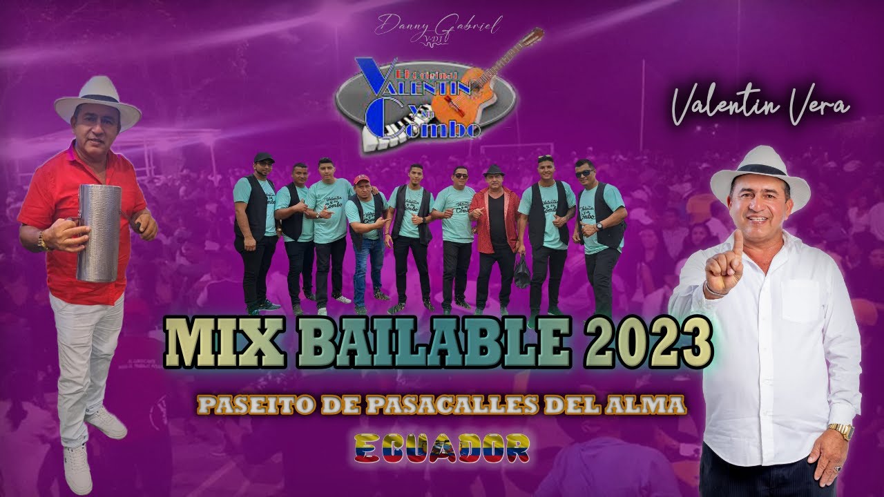 MIX BAILABLE VOL # 36 PASEITO DE PASACALLES DEL ALMA VALENTIN VERA 🎶DANNY GABRIEL VDJ🎶2023