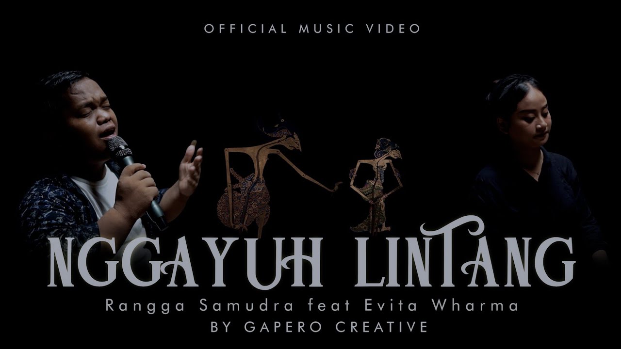 NGGAYUH LINTANG - RANGGA SAMUDRA feat EVITA WHARMA (OFFICIAL)
