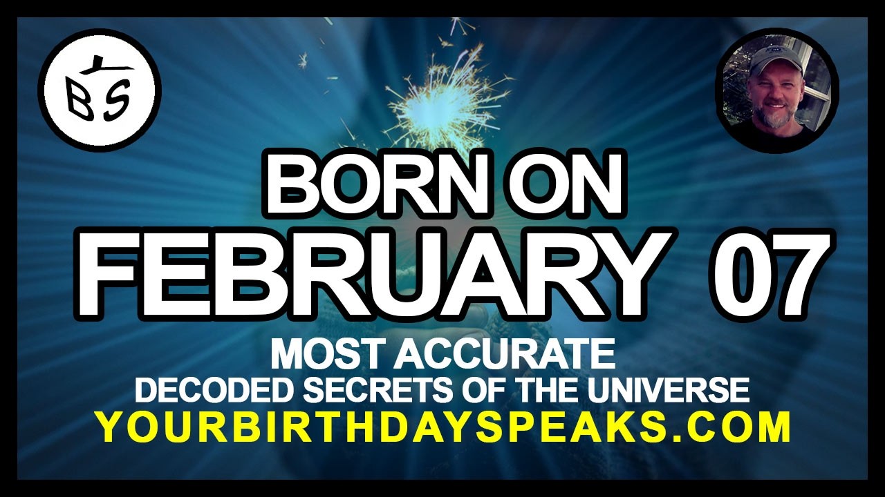 Born on February 7 | Numerology and Astrology Analysis