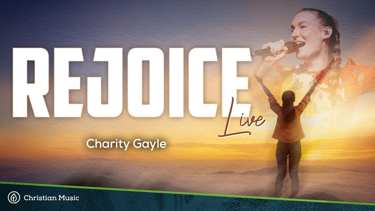 Charity Gayle - Rejoice (Live)  LYRICS
