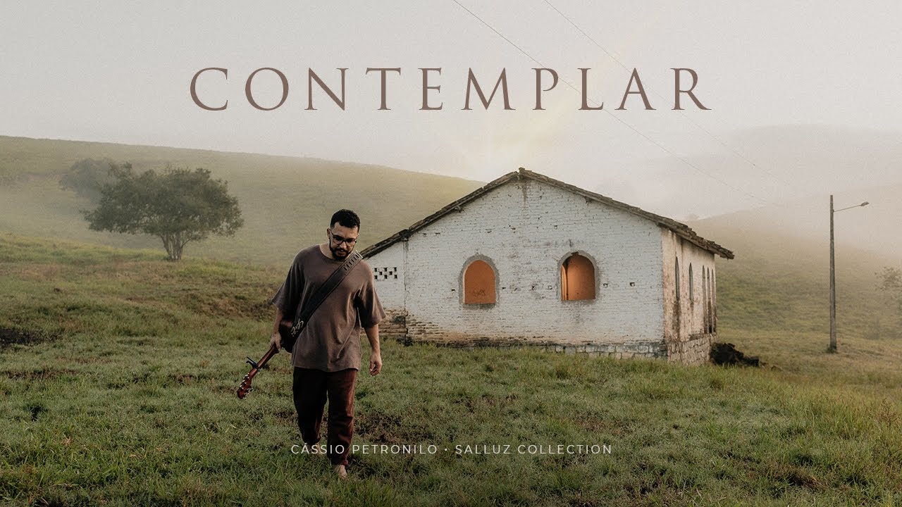 CONTEMPLAR | C&aacute;ssio Petronilo (V&iacute;deo Oficial)
