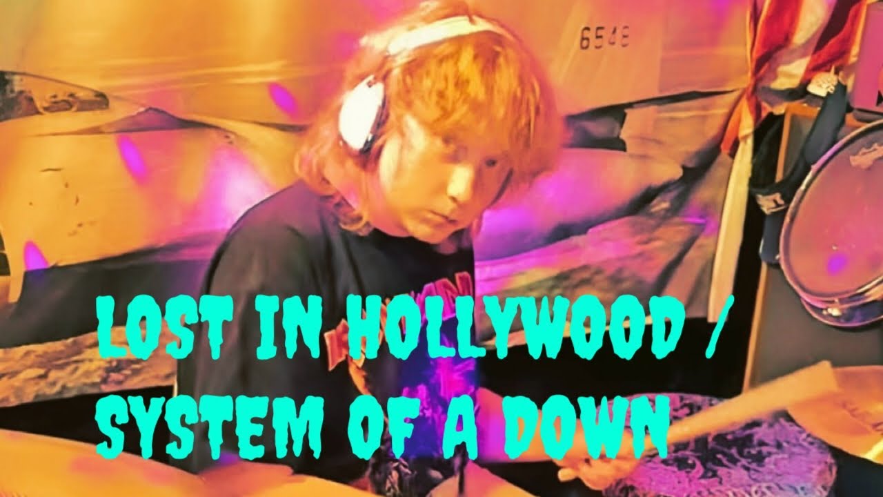 Lost In Hollywood / SYSTEM OF A DOWN (drum cover age 13) Requested By Keith Clayton