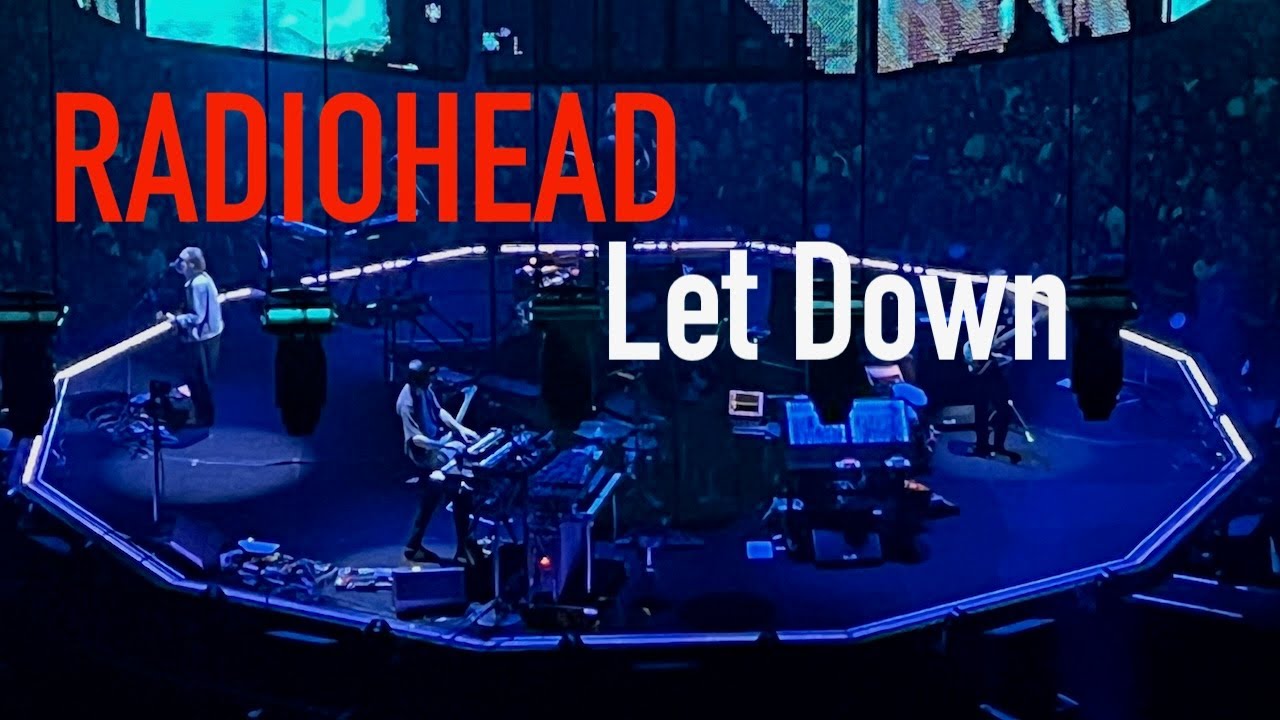RADIOHEAD  Let Down