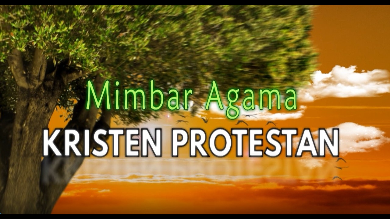 MIMBAR AGAMA KRISTEN PROTESTAN - KASIH DAN PENGHARGAAN DALAM MEMBANGUN KESATUAN | 16 FEBRUARI 2026