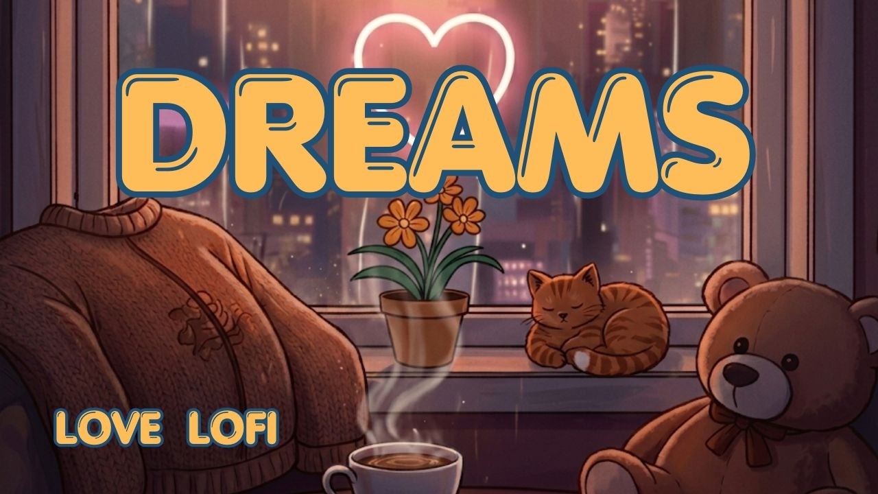 love me ❤️ lovelLofi • secret dreams romantic mix 2026