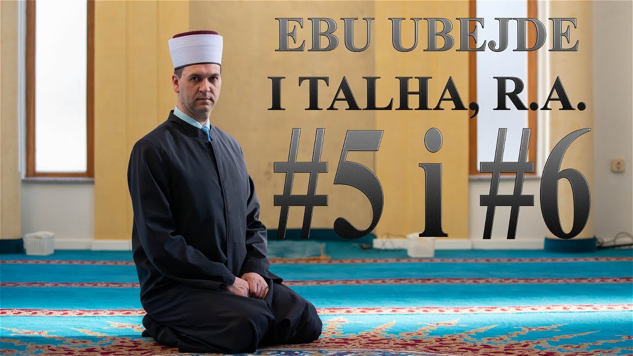 Deseterica obradovanih Džennetom #5 i #6 - Ebu Ubejde  i Talha r.a., - dr. hfz. Adnan Srebrenica