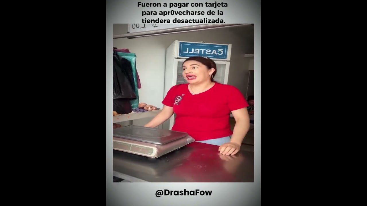Fueron a pagar con tarjeta para aprovecharse de la tiendera desactualizada