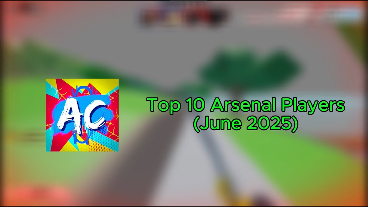 Top 10 Best Arsenal Players (June 2025)