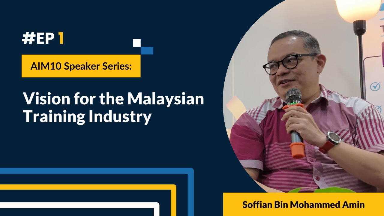 Soffian Amin | Episode 1: Vision for the Malaysian Training Industry