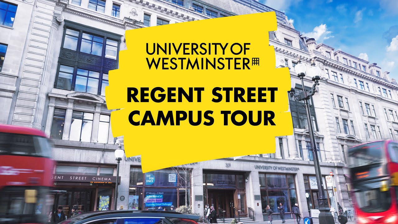 University of Westminster Campus Tour | Regent Street