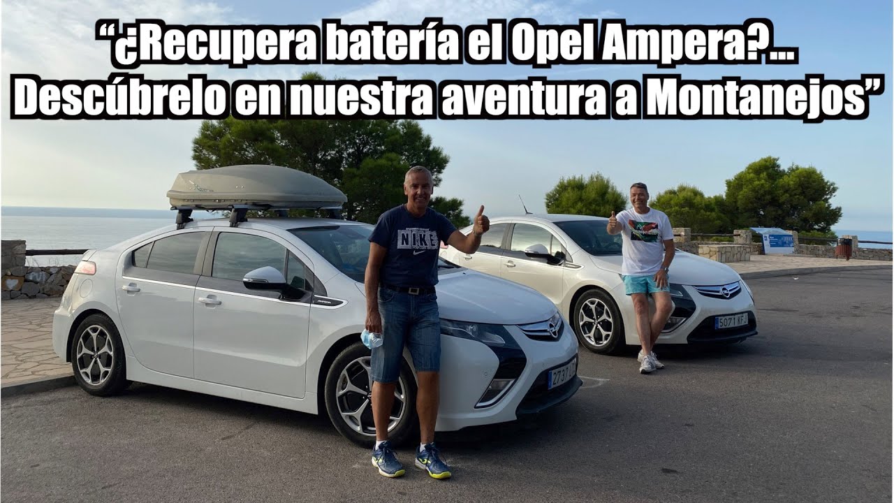 “¿Recupera batería el Opel Ampera?... Descúbrelo en nuestra aventura a Montanejos” 😃
