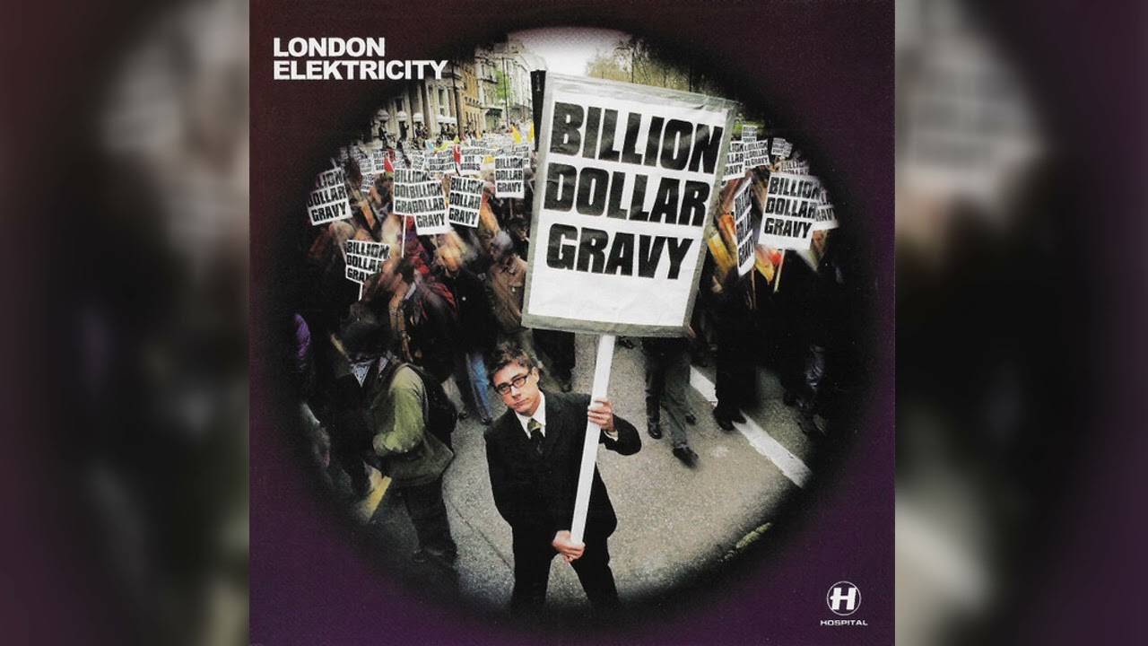 London Elektricity - Billion Dollar Gravy (Drum & Bass) (2003)