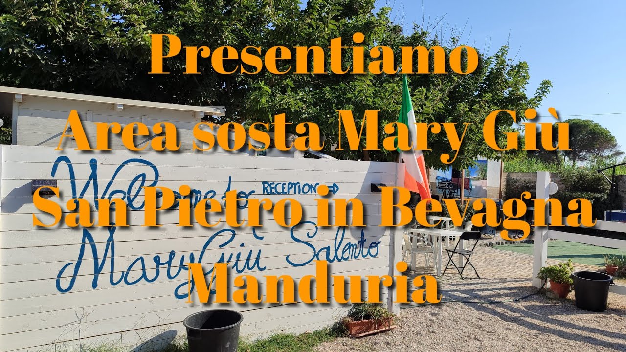 Presentiamo Area sosta MaryGiu. San Pietro in Bevagna Manduria, Puglia