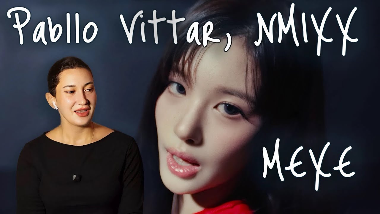 Реакция на Pabllo Vittar, NMIXX - MEXE | K-POP REACTION |