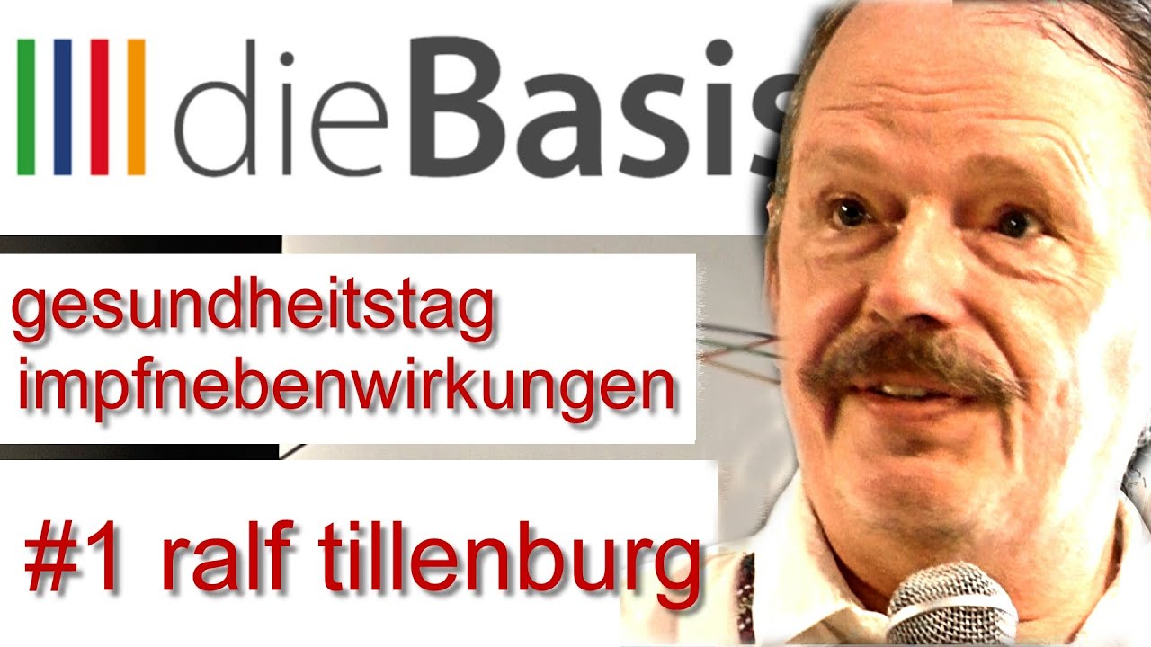 #1 ::: RALF  TILLENBURG ::: impfnebenwirkungen ::: dieBASIS sv köln ::: gesundheitstag
