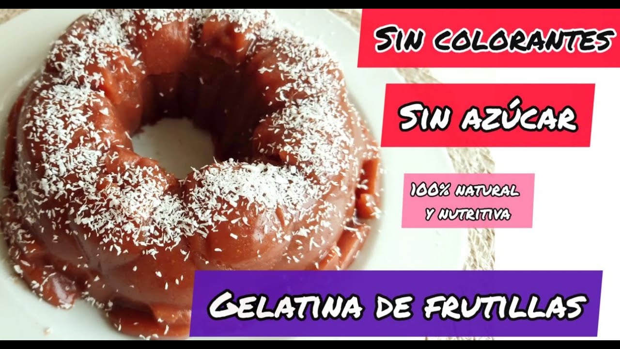 Como hacer gelatina saludable sin colorantes ni az&uacute;cares 👩&zwj;🍳😋