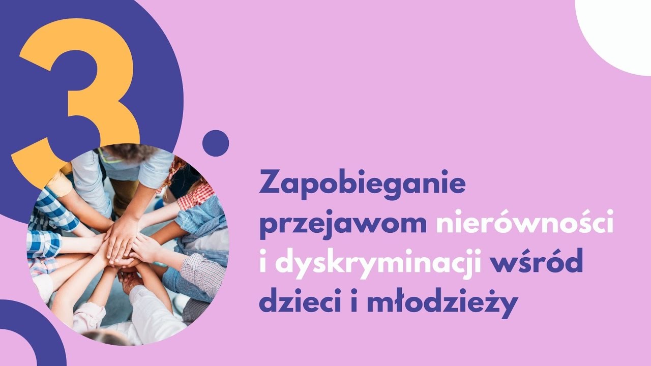 3. Zapobieganie przejawom nier&oacute;wności i dyskryminacji wśr&oacute;d dzieci | Bezpieczne Dzieci w Sieci