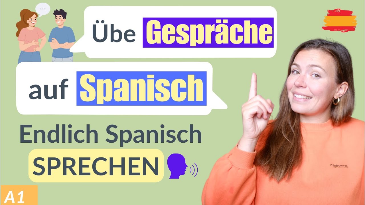 Endlich Spanisch SPRECHEN | Spanisch lernen für Anfänger