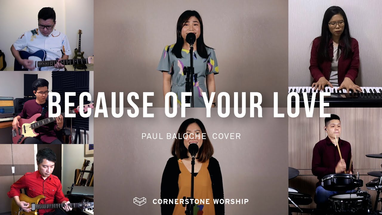 Because Of Your Love (Paul Baloche) - Ng Dong Ying | Cornerstone Worship
