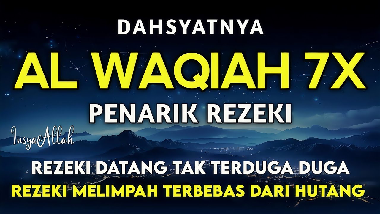Dahsyat Surat AL WAQIAH 7x, dengarkan hutang lunas✔, Rezeki mengalir deras, al waqiah merdu
