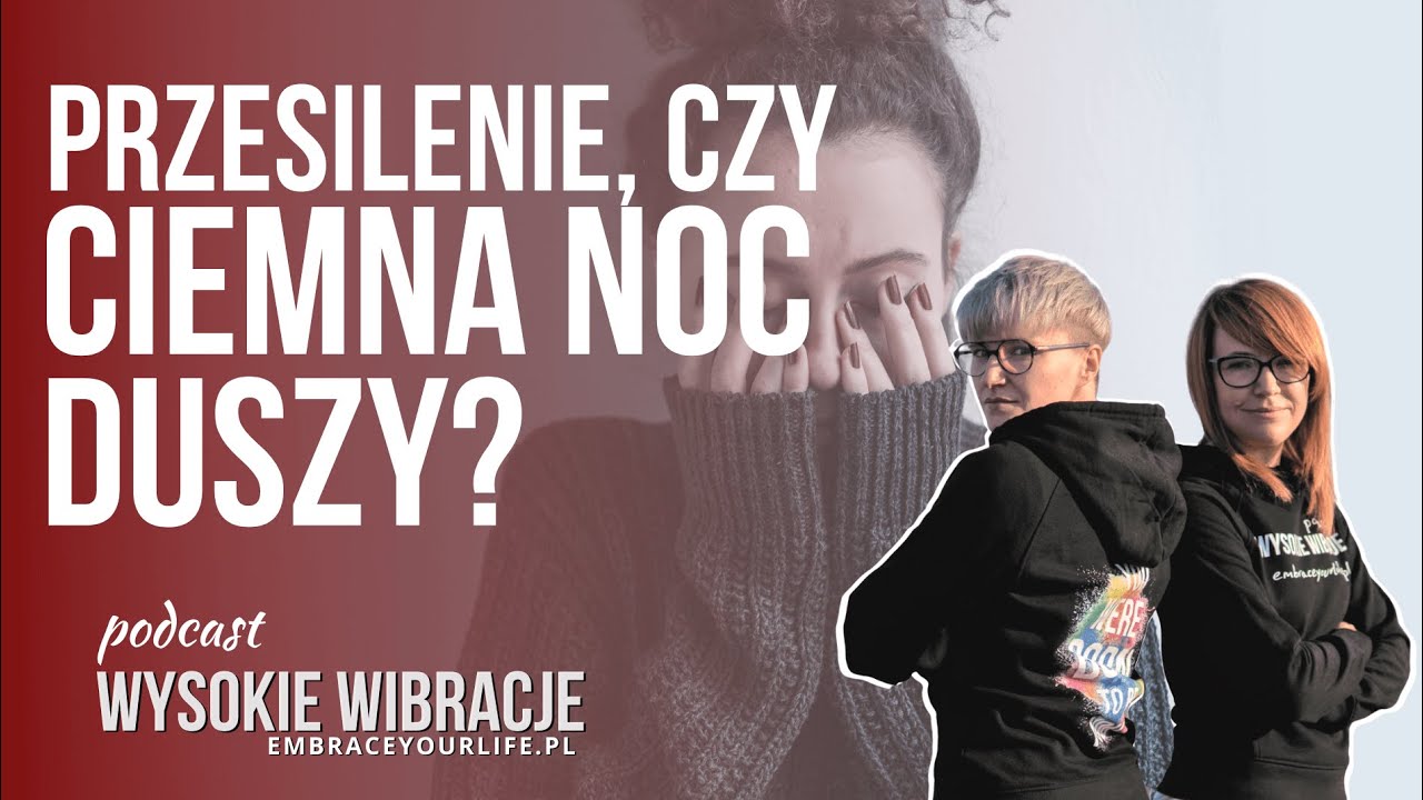 Ciemna noc duszy czy przesilenie (i jak je przejść)?  | WYSOKIE WIBRACJE #75