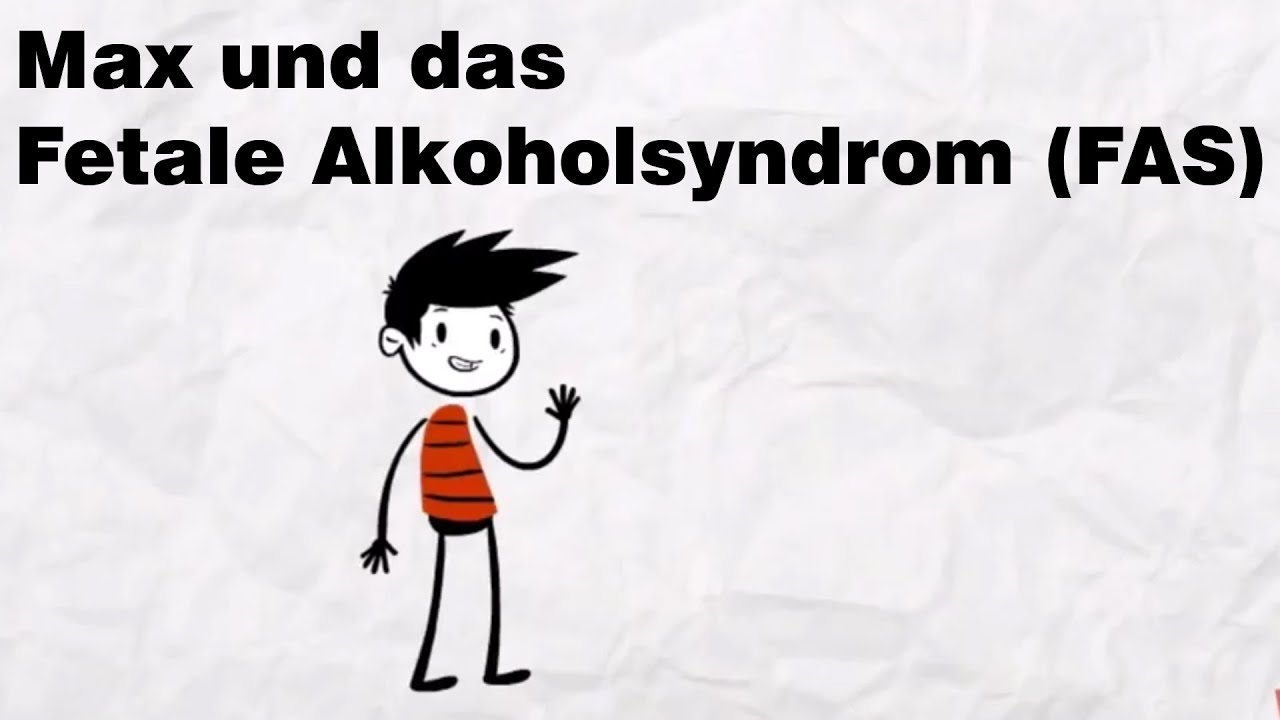 Max und das Fetale Alkoholsyndrom (FAS)