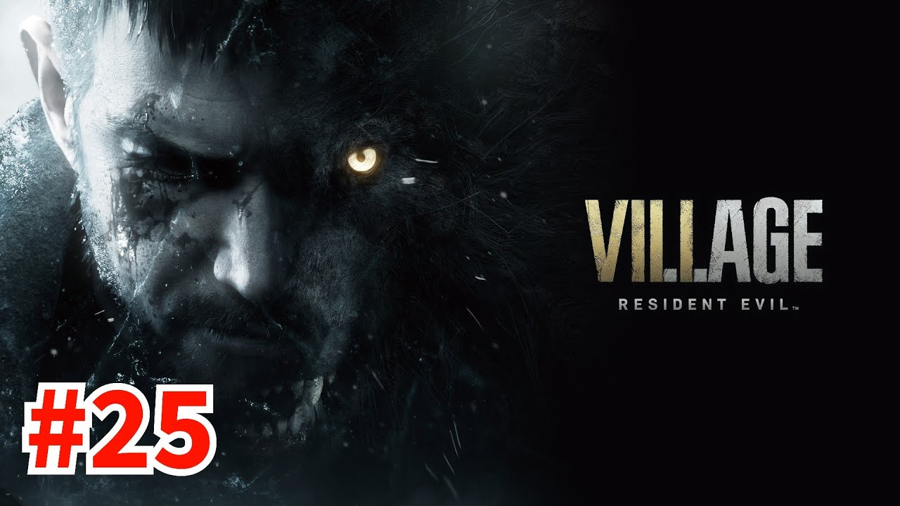 Resident Evil 8 Village Gameplay Walkthrough Part 25 [No Commentary]