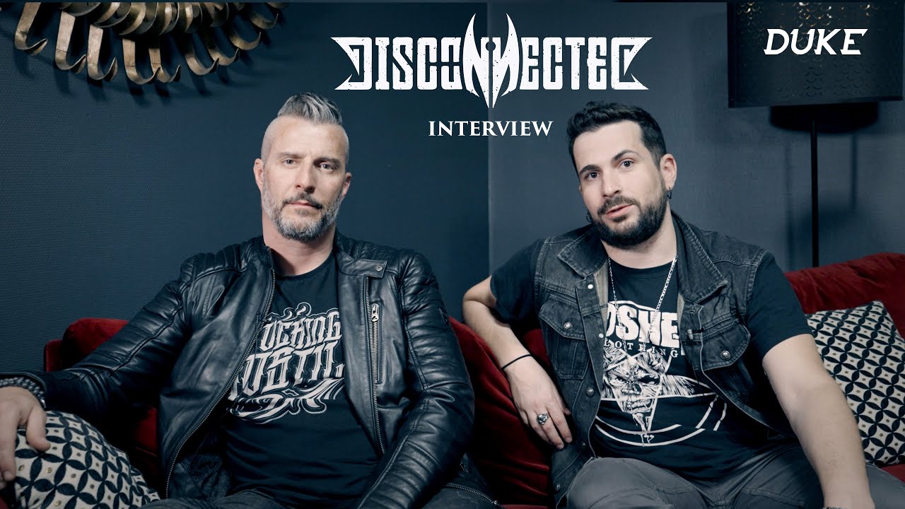 Disconnected - Interview - Paris 2022 - Duke TV [DE-ES-FR-GR-IT-JP-POR-RU Subs]
