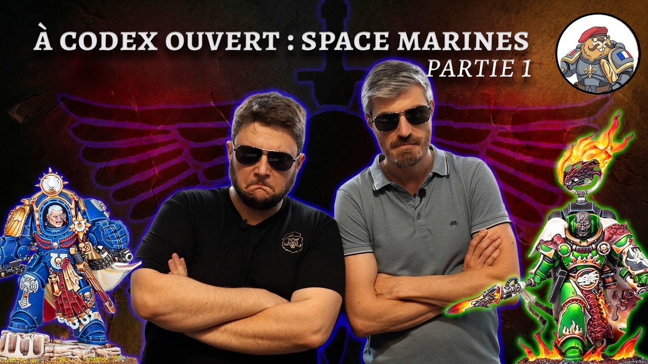 &Agrave; Codex Ouvert : Space Marines Part.1