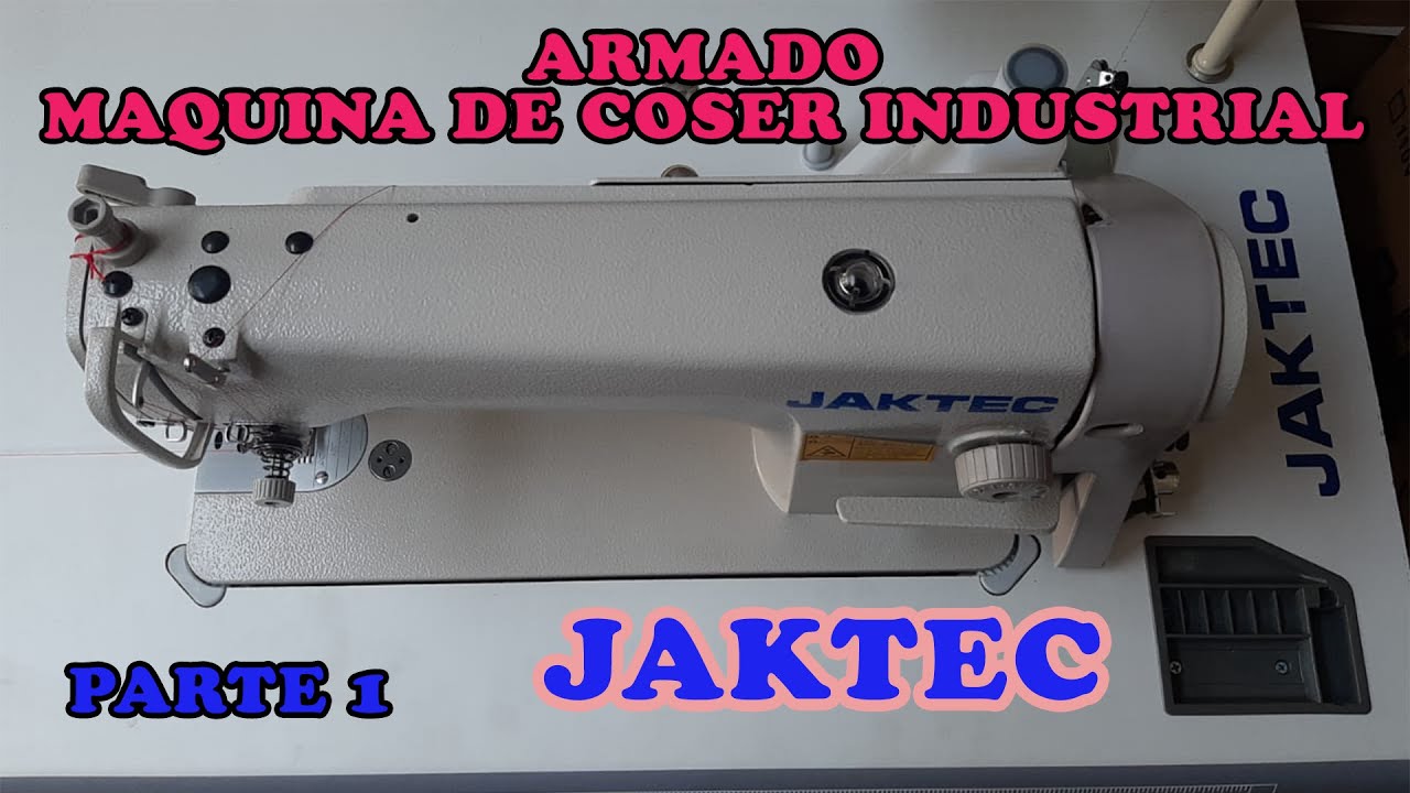 Armado máquina de coser recta industrial JAKTEC- Parte 1